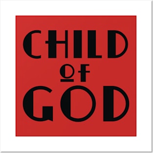 Child of GOD Posters and Art